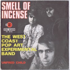 WEST COAST POP ART EXPERIMENTAL BAND Smell Of Incense / Unfree Child (Reprise RV. 20183) France 1968 PS 45
